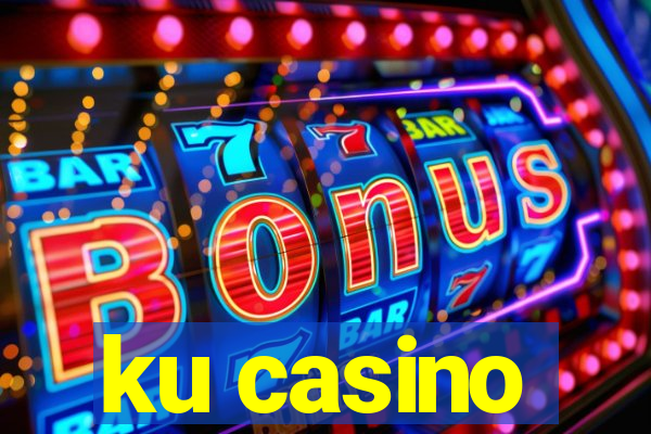 ku casino