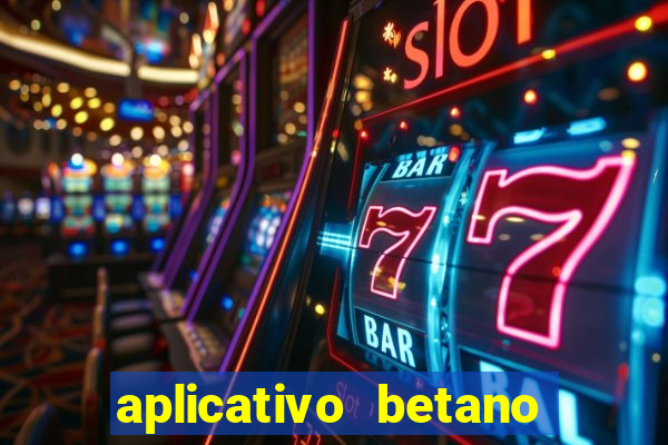 aplicativo betano para baixar