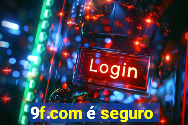 9f.com é seguro