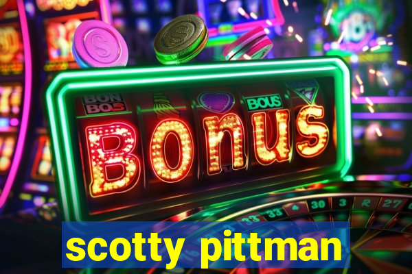 scotty pittman