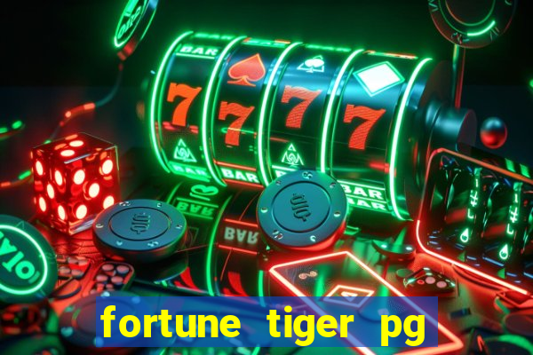 fortune tiger pg paga mesmo