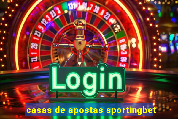 casas de apostas sportingbet