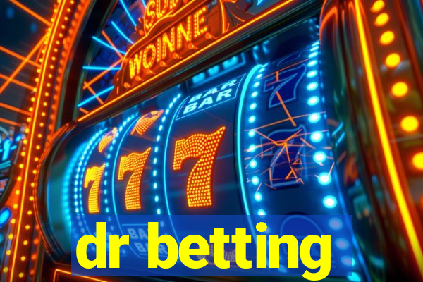 dr betting