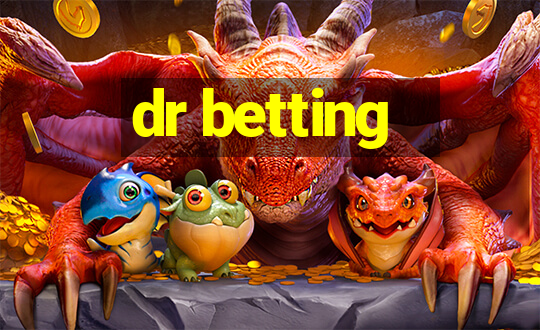 dr betting