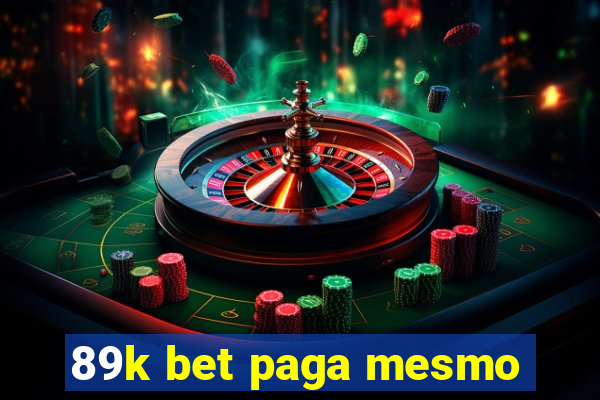 89k bet paga mesmo