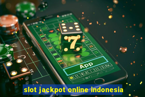 slot jackpot online indonesia