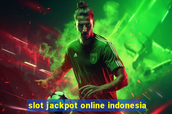 slot jackpot online indonesia