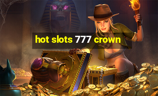 hot slots 777 crown