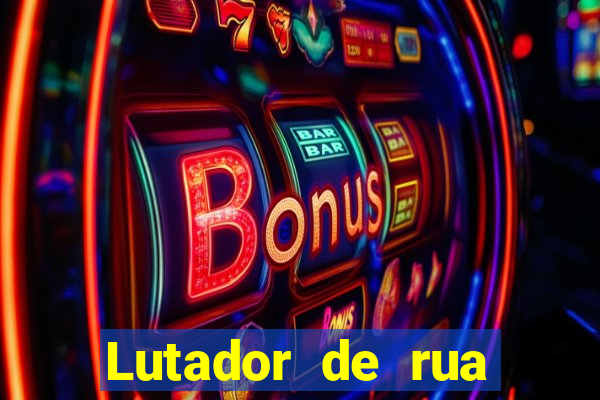 Lutador de rua filme completo dublado mega filmes