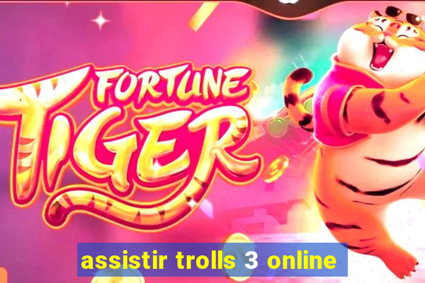 assistir trolls 3 online