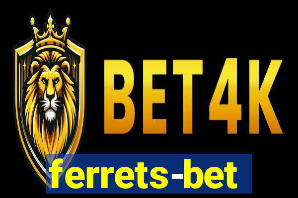 ferrets-bet