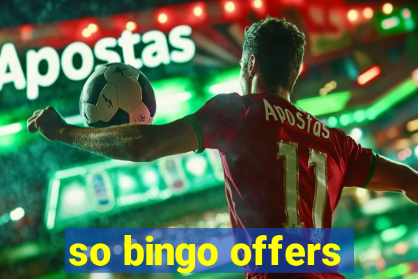 so bingo offers