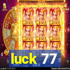 luck 77