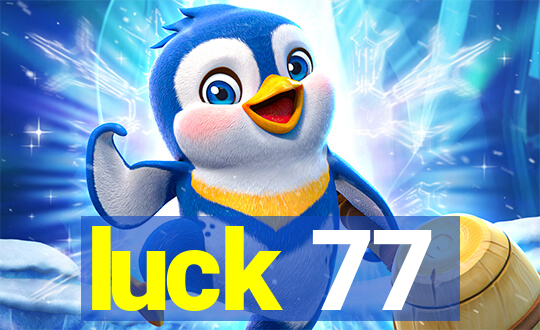 luck 77