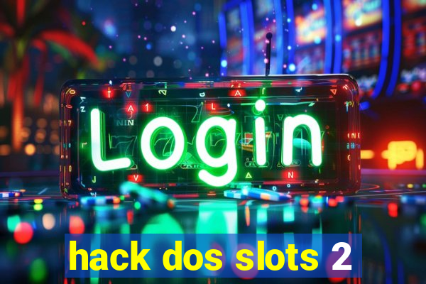 hack dos slots 2