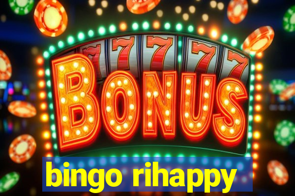 bingo rihappy