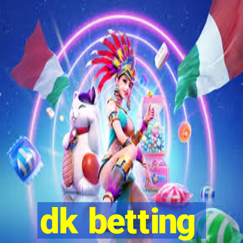 dk betting