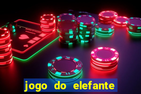 jogo do elefante que ganha dinheiro