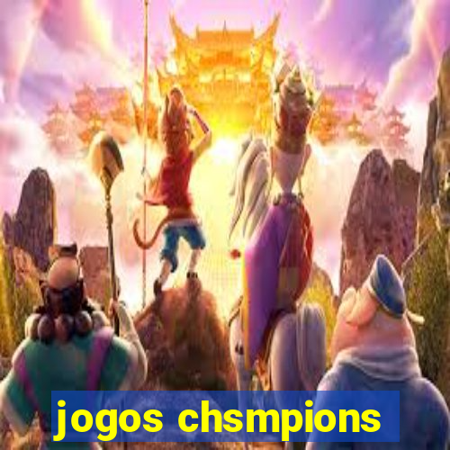 jogos chsmpions