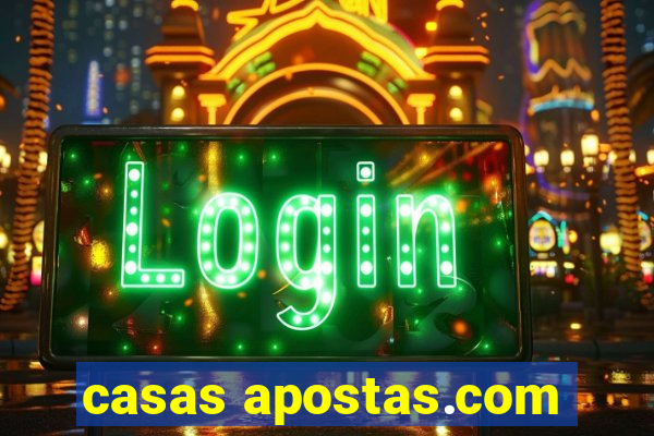 casas apostas.com