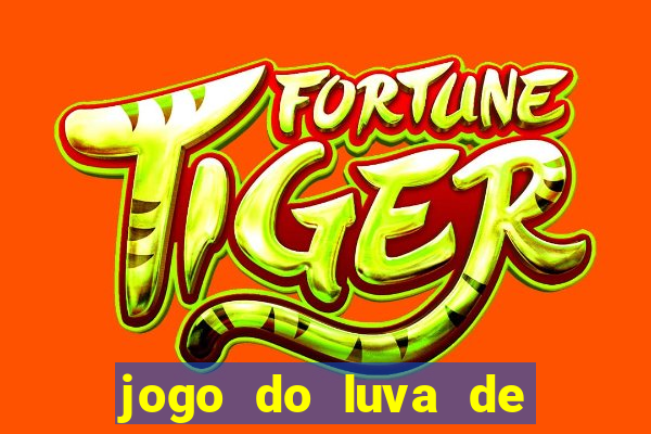 jogo do luva de pedreiro para ganhar dinheiro