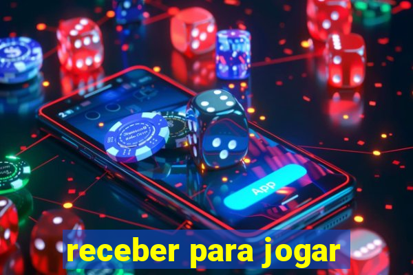 receber para jogar