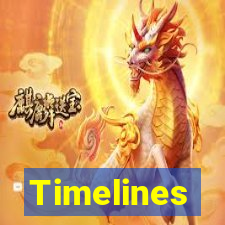 Timelines