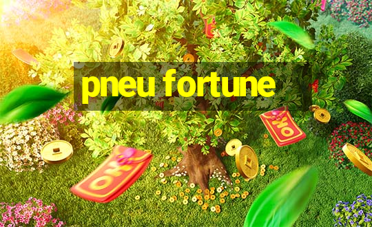 pneu fortune