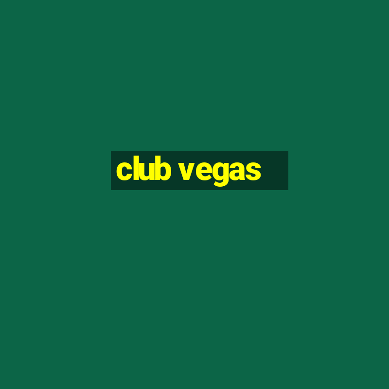 club vegas