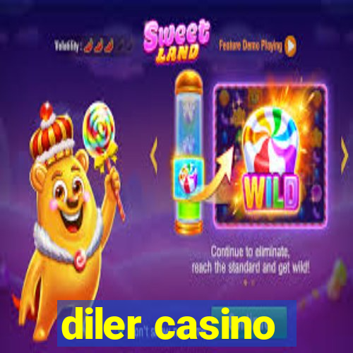 diler casino