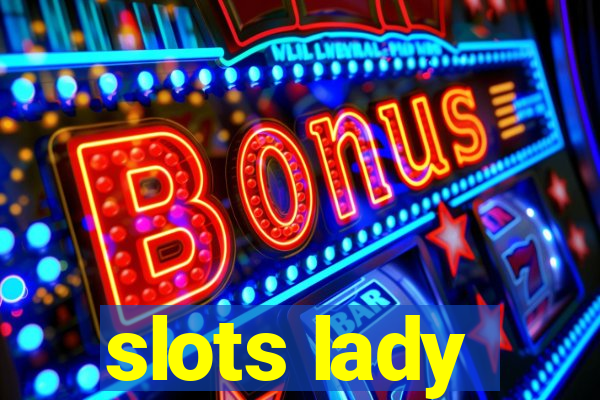 slots lady