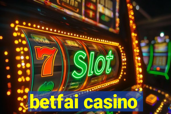 betfai casino