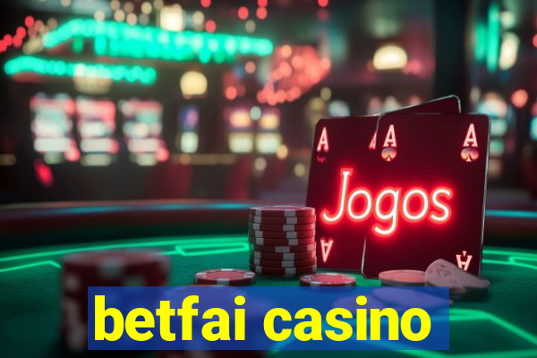 betfai casino