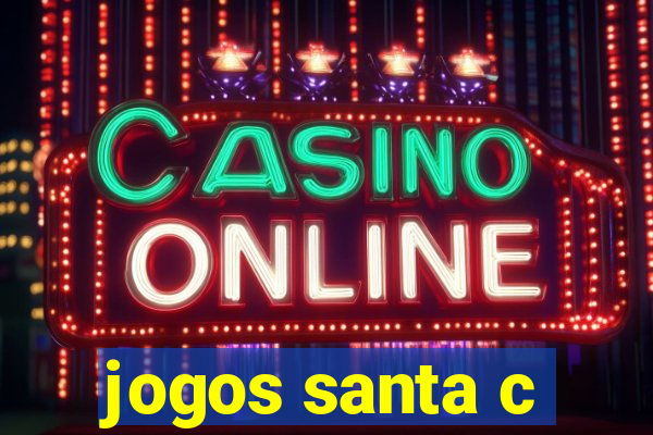 jogos santa c