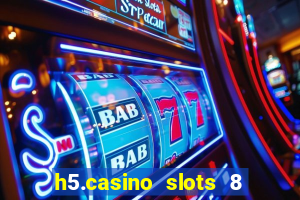 h5.casino slots 8 paga mesmo