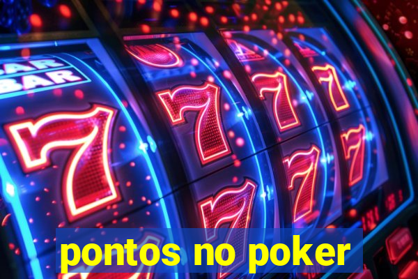 pontos no poker