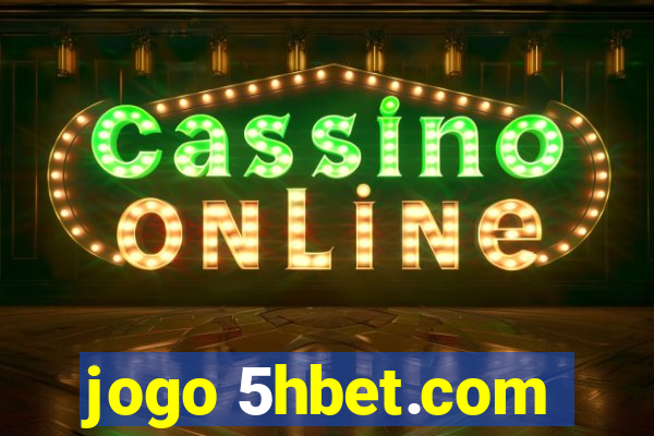 jogo 5hbet.com