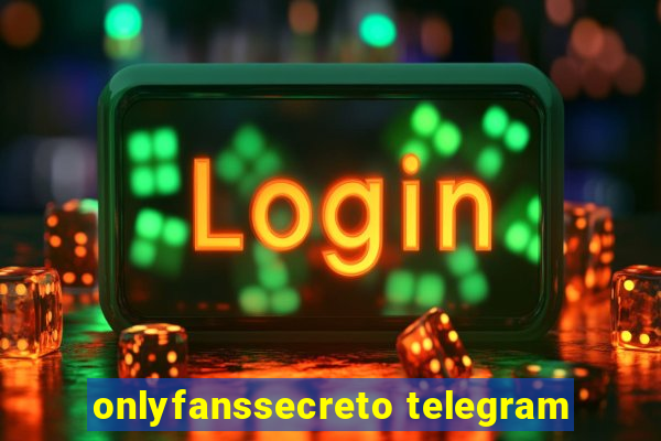 onlyfanssecreto telegram