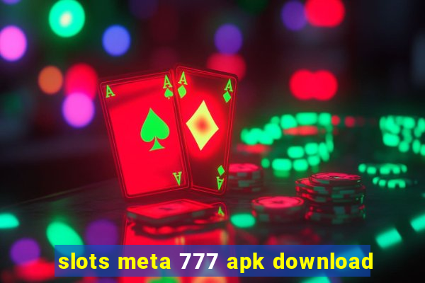 slots meta 777 apk download