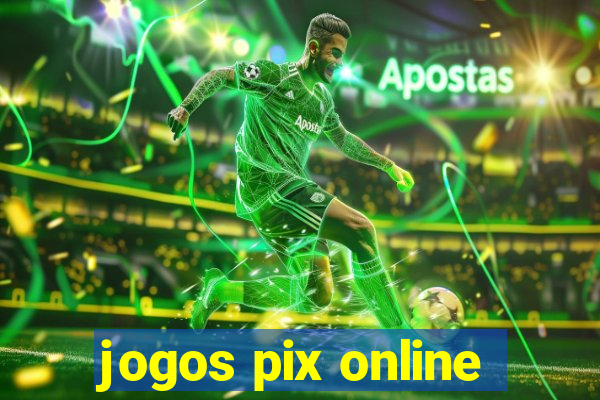 jogos pix online