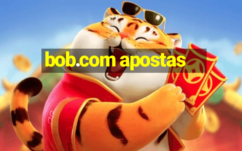 bob.com apostas