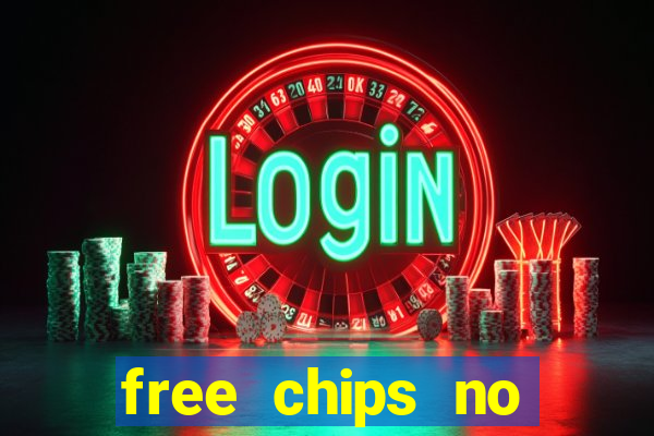 free chips no deposit casinos