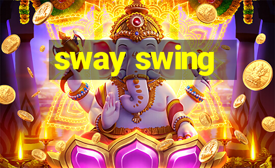 sway swing