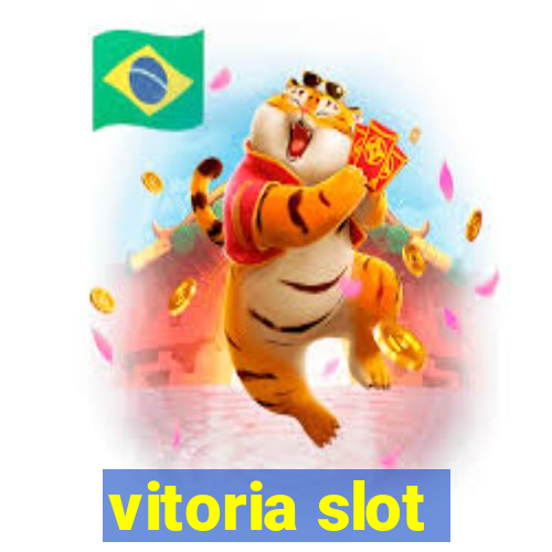 vitoria slot