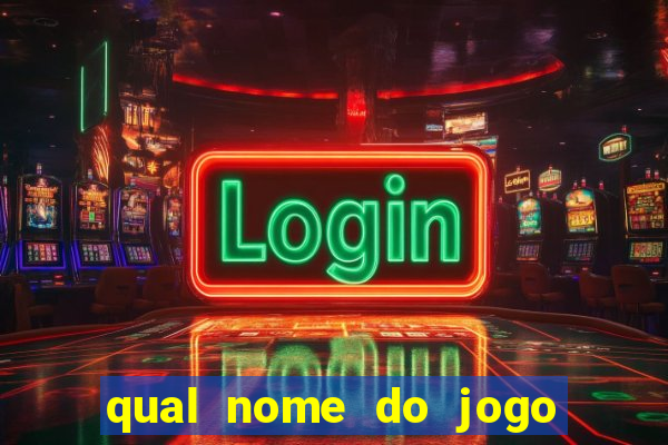 qual nome do jogo do touro