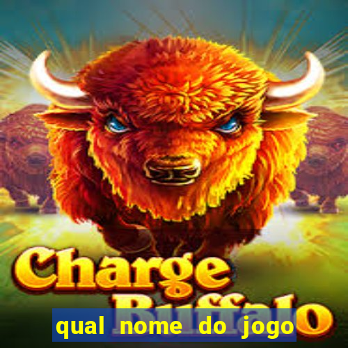 qual nome do jogo do touro