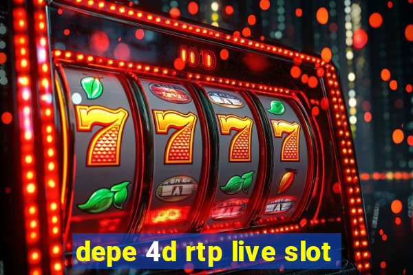 depe 4d rtp live slot