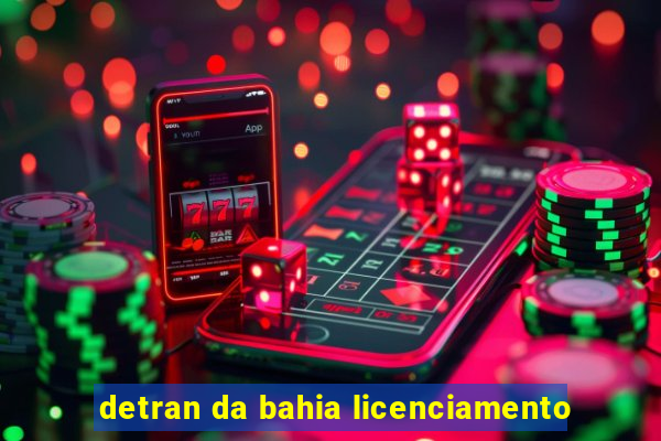 detran da bahia licenciamento