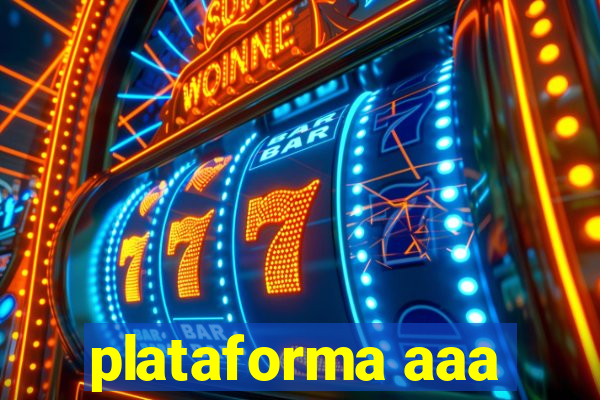 plataforma aaa