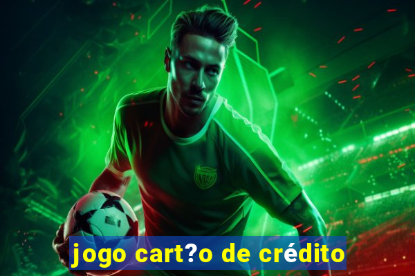 jogo cart?o de crédito